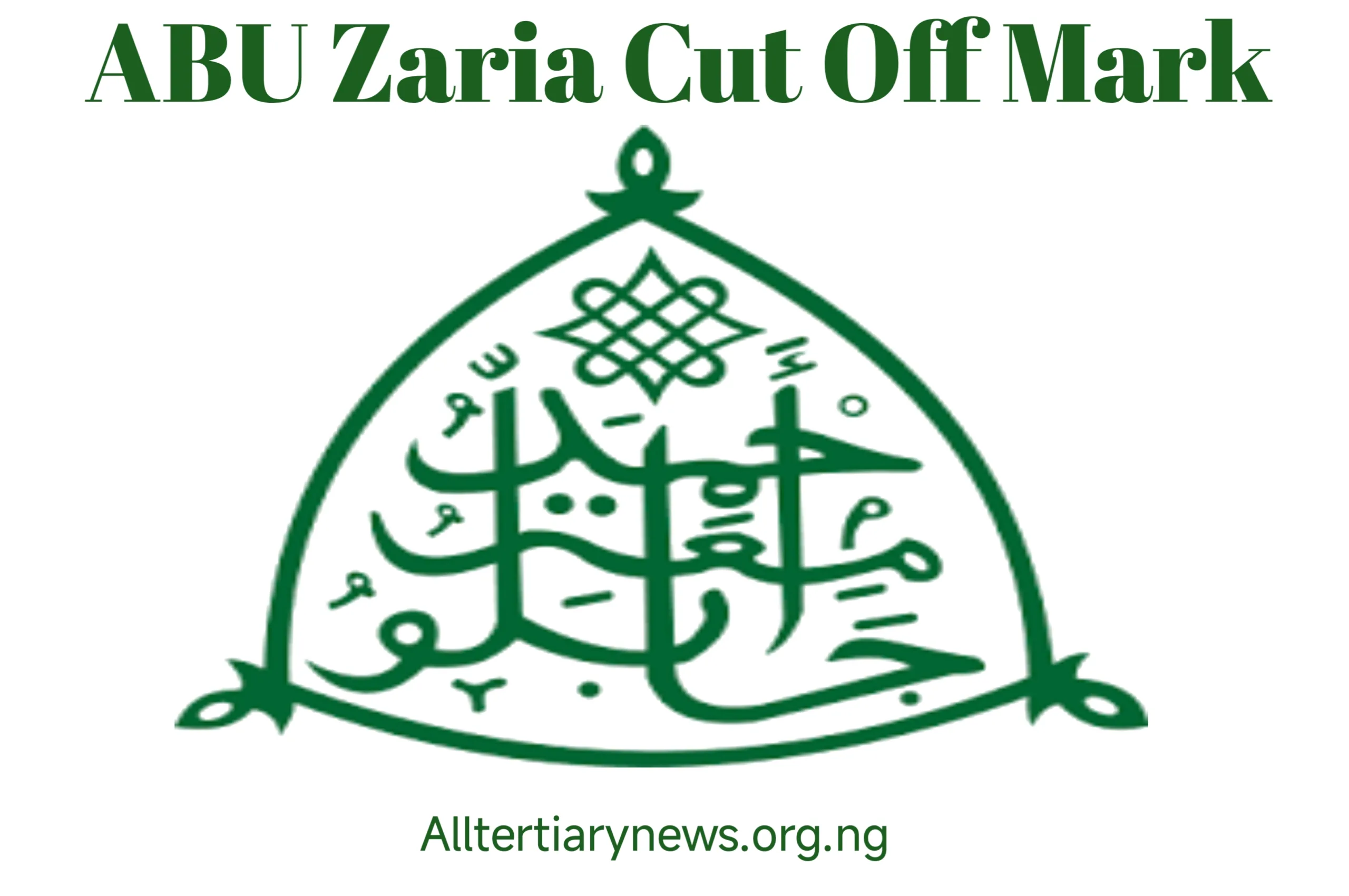 ABU Zaria Image || ABU Zaria Cut Off Mark