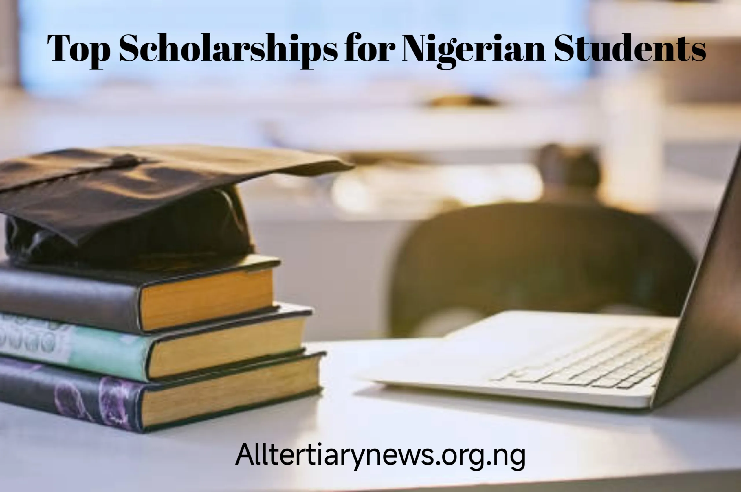 Scholaship Image || Top Scholarships for Nigerian Students