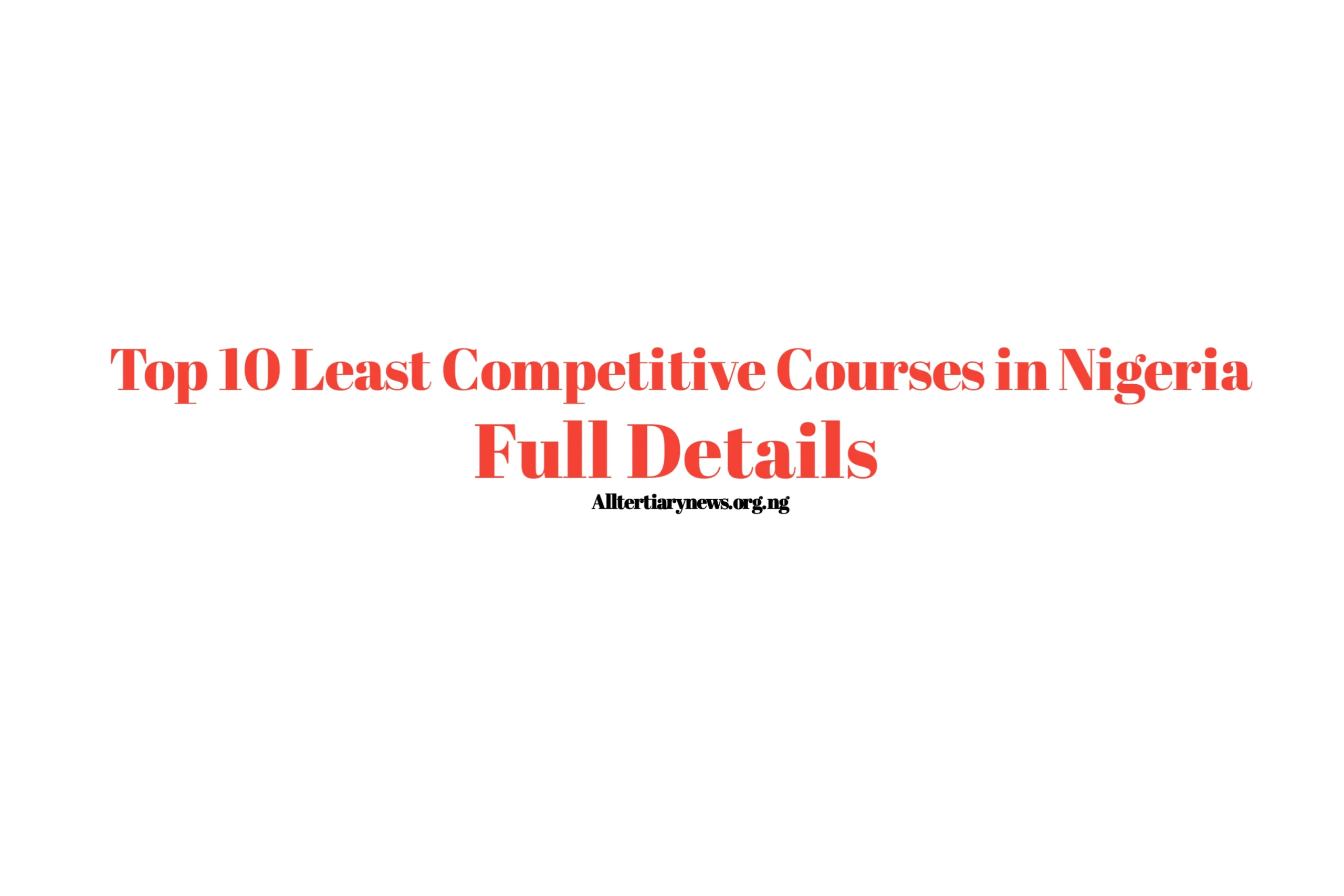 Courses Image || Top 10 Least Competitive Courses in Nigeria