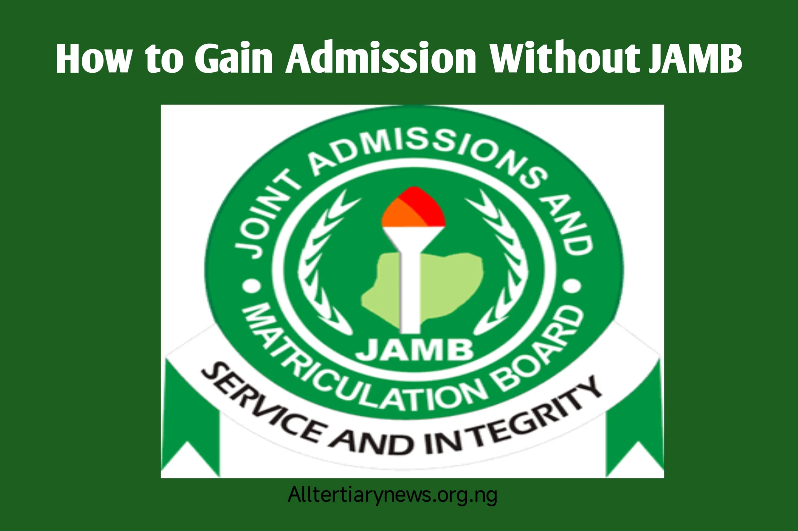 JAMB Image || How to Gain Admission Without JAMB